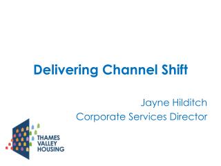 Delivering Channel Shift