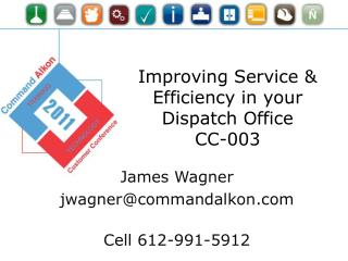 Improving Service &amp; Efficiency in your Dispatch Office CC-003