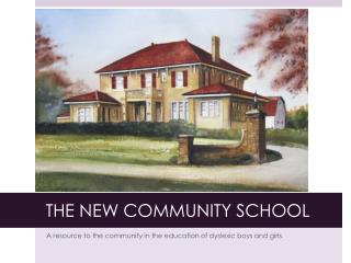 THE NEW COMMUNITY SCHOOL