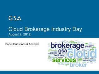 Cloud Brokerage Industry Day August 2, 2012
