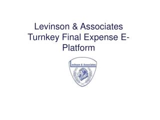Levinson &amp; Associates Turnkey Final Expense E- Platform
