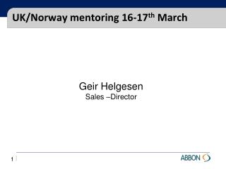UK/Norway mentoring 16-17 th March