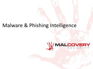 Malware &amp; Phishing Intelligence