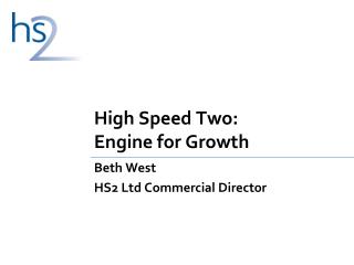 High Speed Two: Engine for Growth