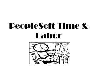 PeopleSoft Time &amp; Labor