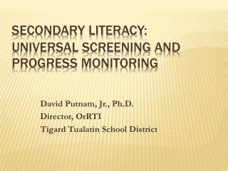 Secondary literacy: Universal Screening and Progress Monitoring