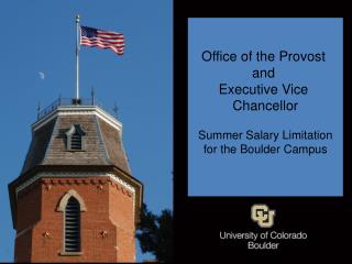 Office of the Provost and Executive Vice Chancellor Summer Salary Limitation for the Boulder Campus