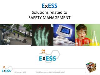 E x ESS Solutions related to SAFETY MANAGEMENT