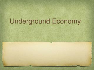 Underground Economy