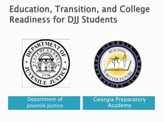 Education, Transition, and College Readiness for DJJ Students
