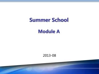 Summer School Module A