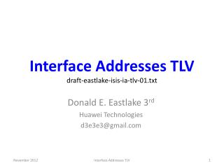 Interface Addresses TLV draft-eastlake-isis-ia-tlv-01. txt