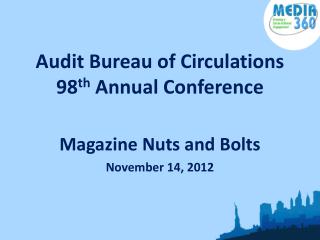 Audit Bureau of Circulations 98 th Annual Conference