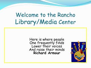 Welcome to the Rancho Library/Media Center