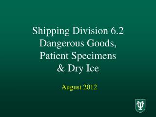 Shipping Division 6.2 Dangerous Goods, Patient Specimens &amp; Dry Ice