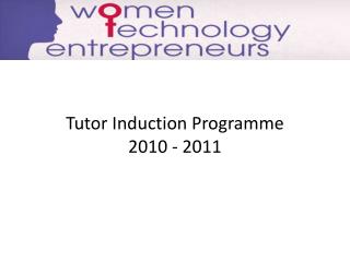 Tutor Induction Programme 2010 - 2011