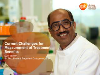 Current Challenges for Measurement of Treatment Benefits