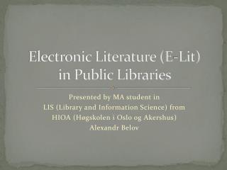Electronic Literature (E-Lit) in Public Libraries