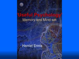 ‘Useful Psychology’ Memory and Mind-set