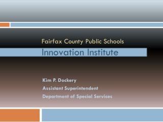 Fairfax County Public Schools Innovation Institute