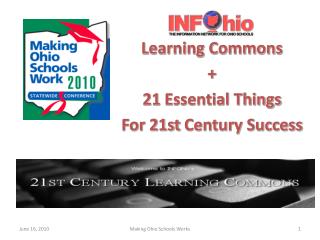 Learning Commons + 21 Essential Things F or 21st Century Success