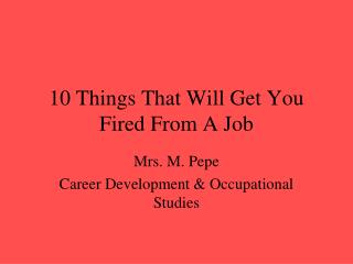 10 Things That Will Get You Fired From A Job