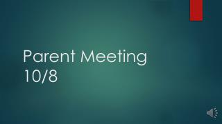 Parent Meeting 10/8