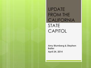 UPDATE FROM THE CALIFORNIA STATE CAPITOL