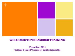 WELCOME TO TREASURER TRAINING