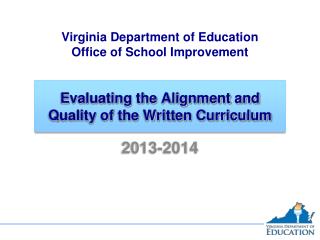 Evaluating the Alignment and Quality of the Written Curriculum