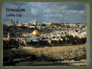 2013 Holy Land Pilgrimage Information