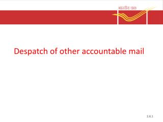 Despatch of other accountable mail