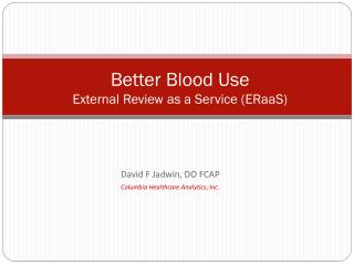 Better Blood Use External Review as a Service ( ERaaS)