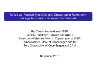 Active vs. Passive Decisions and Crowd-out in Retirement Savings Accounts: Evidence from Denmark