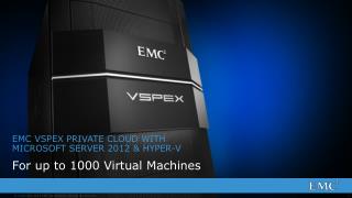EMC VSPEX PRIVATE CLOUD WITH MICROSOFT SERVER 2012 &amp; HYPER-V