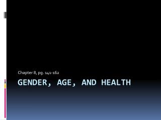 Gender, age, and health