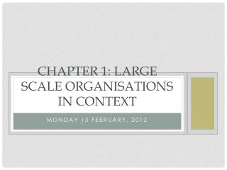 Chapter 1: large scale organisations in context