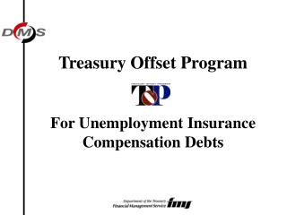 Treasury Offset Program For Unemployment Insurance Compensation Debts