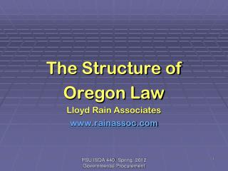 The Structure of Oregon Law Lloyd Rain Associates www.rainassoc.com