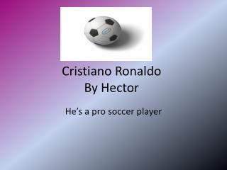 Cristiano Ronaldo By Hector