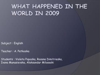 What happened in the world in 2009