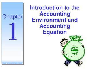 Introduction to the Accounting Environment and Accounting Equation