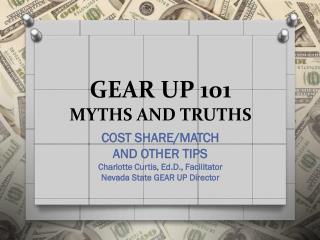 GEAR UP 101 MYTHS AND TRUTHS