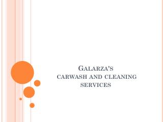 Galarza's carwash and cleaning services