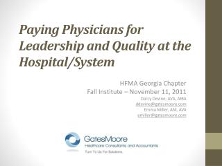 Paying Physicians for Leadership and Quality at the Hospital/System
