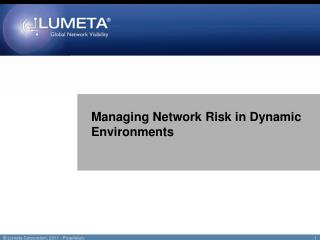 Managing Network Risk in Dynamic Environments