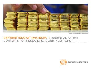 DERWENT INNOVATIONS INDEX : ESSENTIAL PATENT CONTENTS FOR RESEARCHERS AND INVENTORS