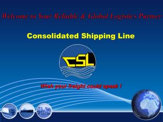 Welcome to Your Reliable &amp; Global Logistics Partner