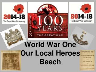 World War One Our Local Heroes Beech