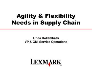Agility &amp; Flexibility Needs in Supply Chain